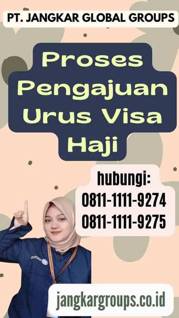 Proses Pengajuan Urus Visa Haji