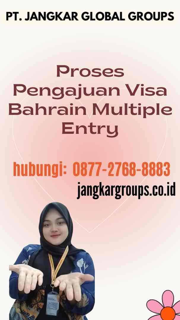 Proses Pengajuan Visa Bahrain Multiple Entry