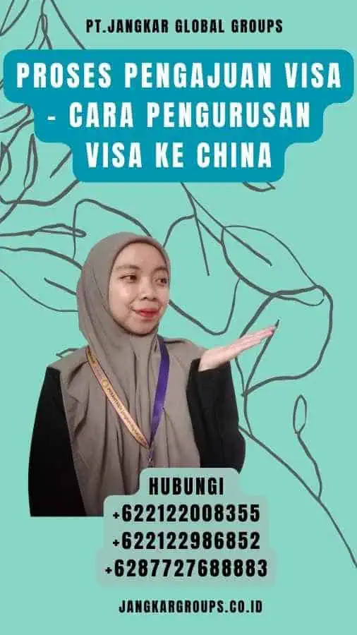 Proses Pengajuan Visa - Cara Pengurusan Visa Ke China