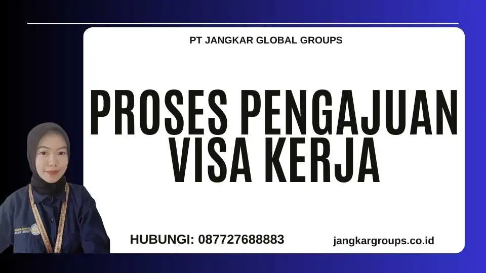 Proses Pengajuan Visa Kerja