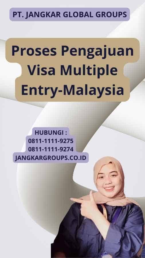 Proses Pengajuan Visa Multiple Entry-Malaysia