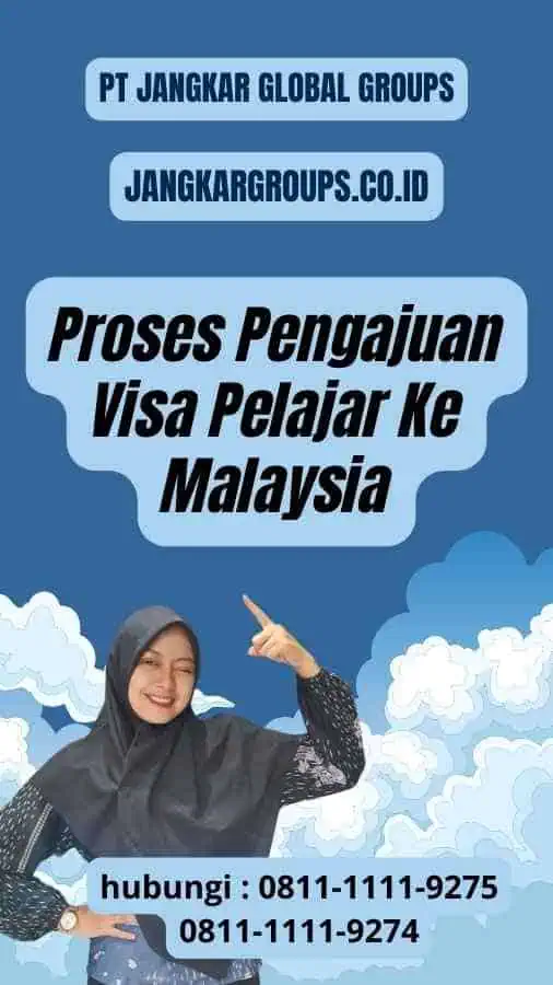 Visa Pelajar Ke Malaysia: Persyaratan, Proses, Dan Keuntungan – Jangkar ...