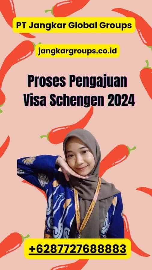 Proses Pengajuan Visa Schengen 2024