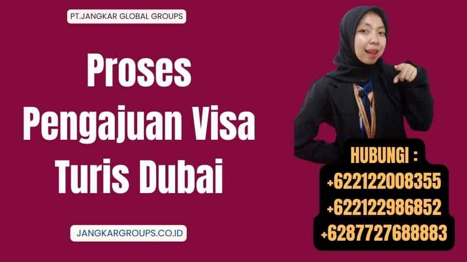Proses Pengajuan Visa Turis Dubai