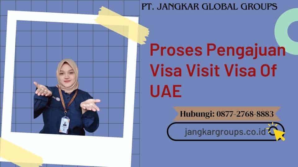 Proses Pengajuan Visa Visit Visa Of UAE