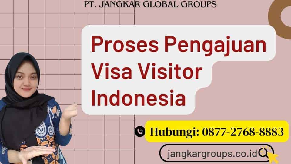 Proses Pengajuan Visa Visitor Indonesia