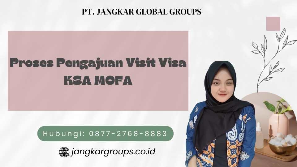 Proses Pengajuan Visit Visa KSA MOFA