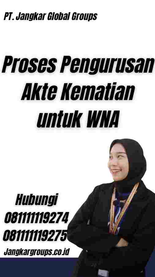 Proses Pengurusan Akte Kematian untuk WNA