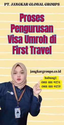 Proses Pengurusan Visa Umroh di First Travel