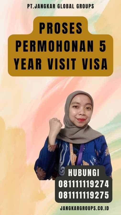 Proses Permohonan 5 Year Visit Visa