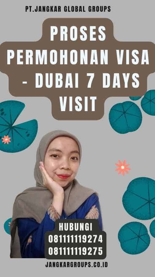 Proses Permohonan Visa - Dubai 7 Days Visit