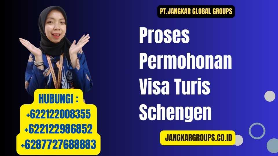 Proses Permohonan Visa Turis Schengen