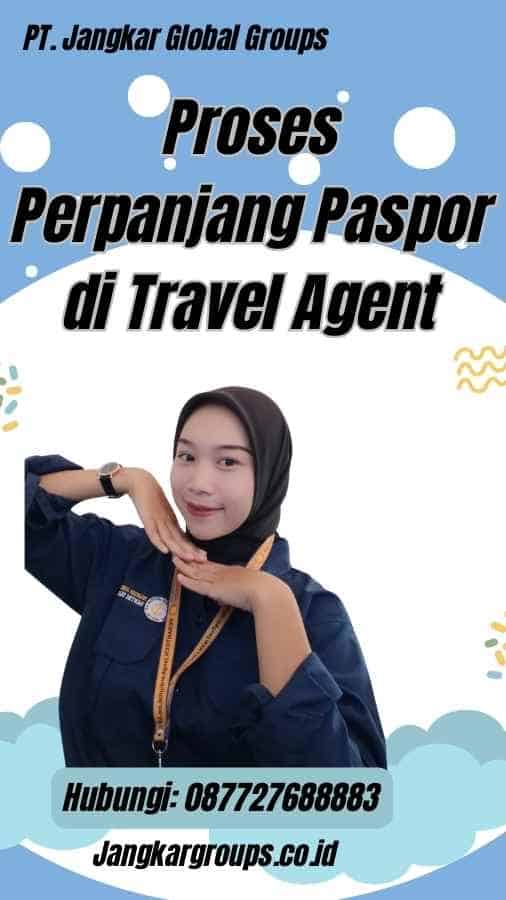 Proses Perpanjang Paspor di Travel Agent
