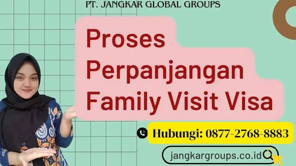 Proses Perpanjangan Family Visit Visa