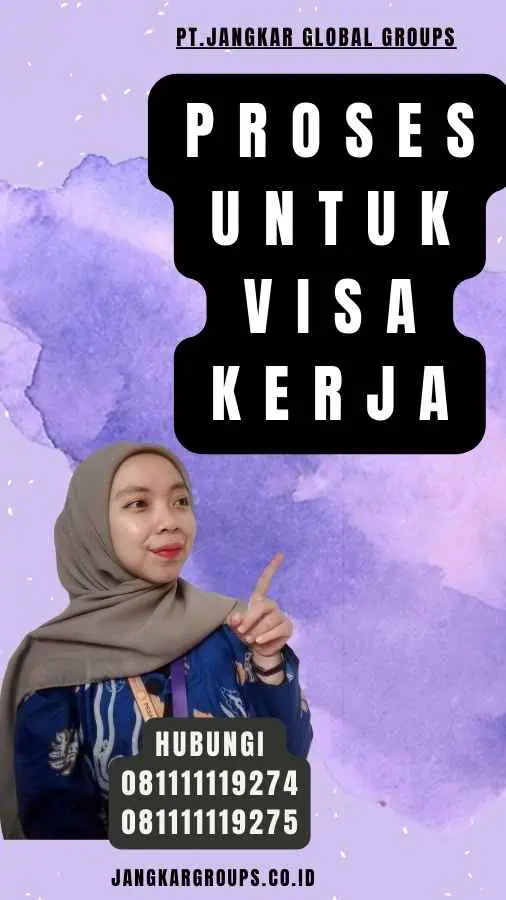 Proses Untuk Visa Kerja