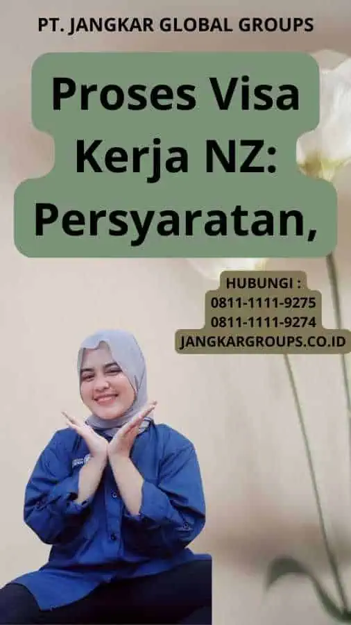 Proses Visa Kerja NZ: Persyaratan,