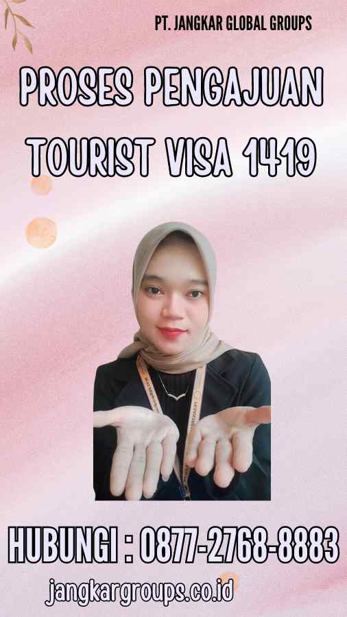 Proses pengajuan Tourist Visa 1419