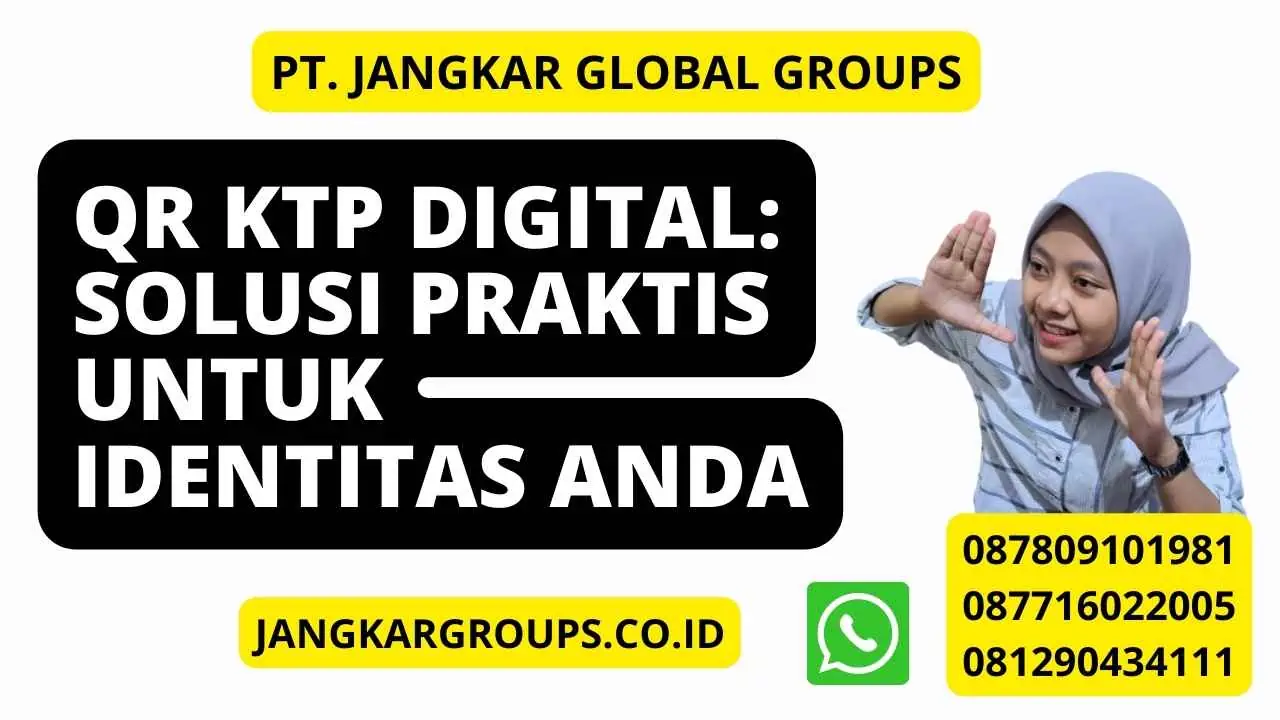 QR KTP Digital: Solusi Praktis untuk Identitas Anda