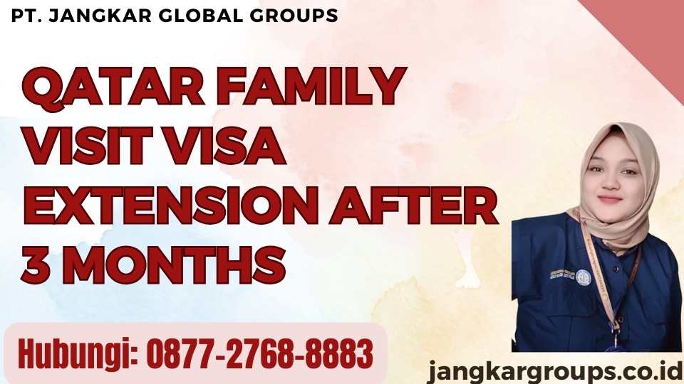 Qatar Family Visit Visa Extension After 3 Months