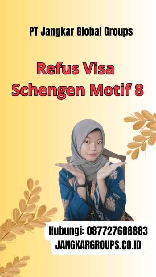 Refus Visa Schengen Motif 8