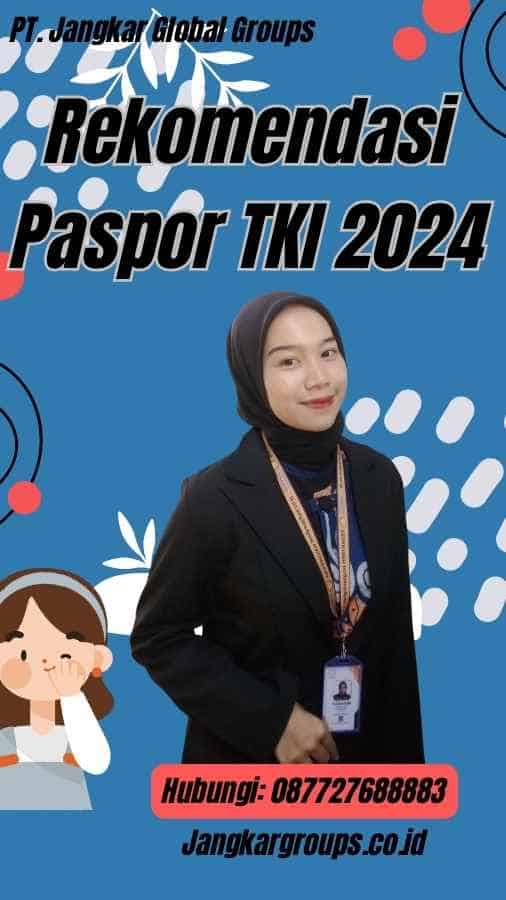 Rekomendasi Paspor TKI 2024