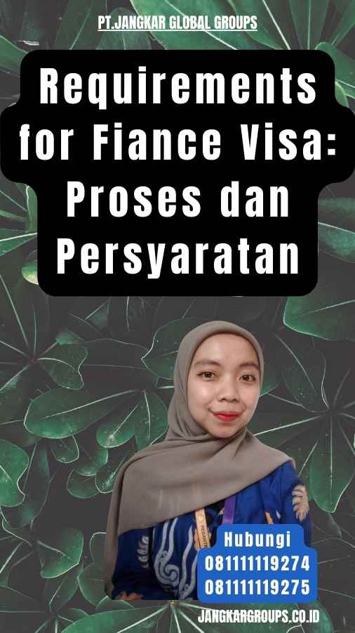 Requirements for Fiance Visa Proses dan Persyaratan