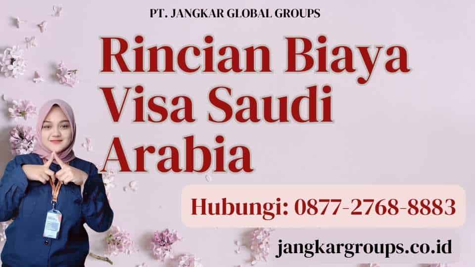 Rincian Biaya Visa Saudi Arabia