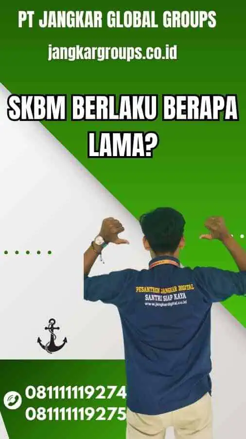 SKBM Berlaku Berapa Lama