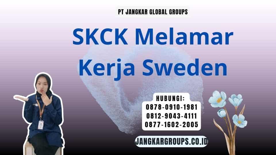 SKCK Melamar Kerja Sweden
