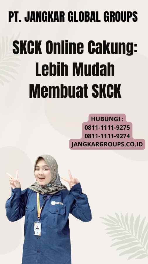 SKCK Online Cakung: Lebih Mudah Membuat SKCK