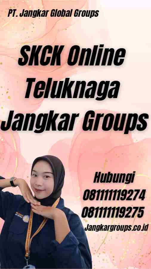 SKCK Online Teluknaga Jangkar Groups