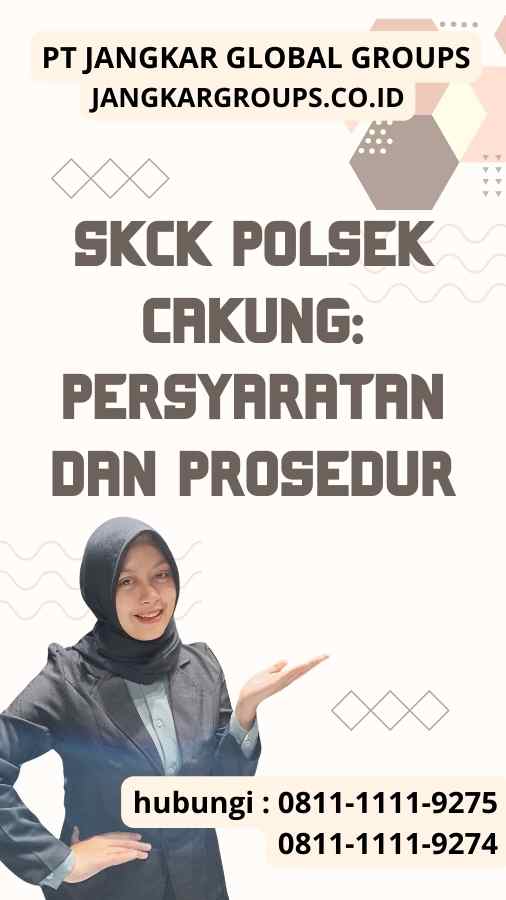 SKCK Polsek Cakung Persyaratan dan Prosedur