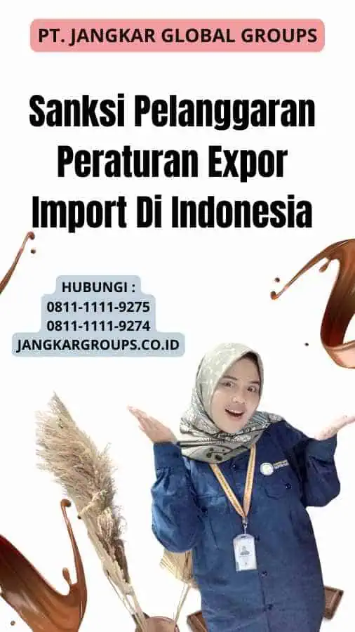 Sanksi Pelanggaran Peraturan Expor Import Di Indonesia