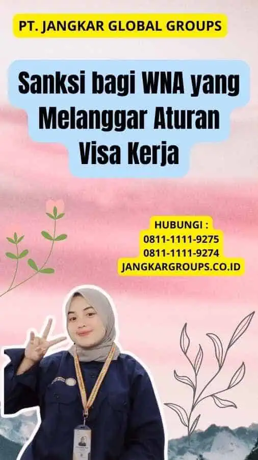 Sanksi bagi WNA yang Melanggar Aturan Visa Kerja