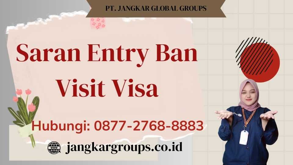Saran Entry Ban Visit Visa