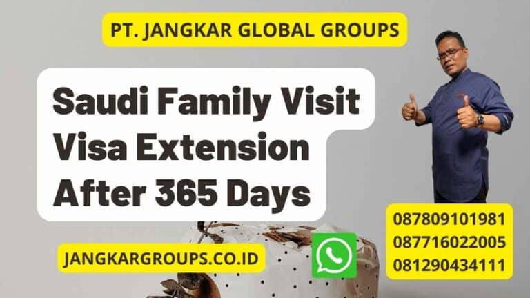 saudi family visit visa extension after 365 days