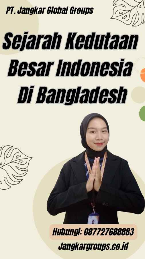 Sejarah Kedutaan Besar Indonesia Di Bangladesh