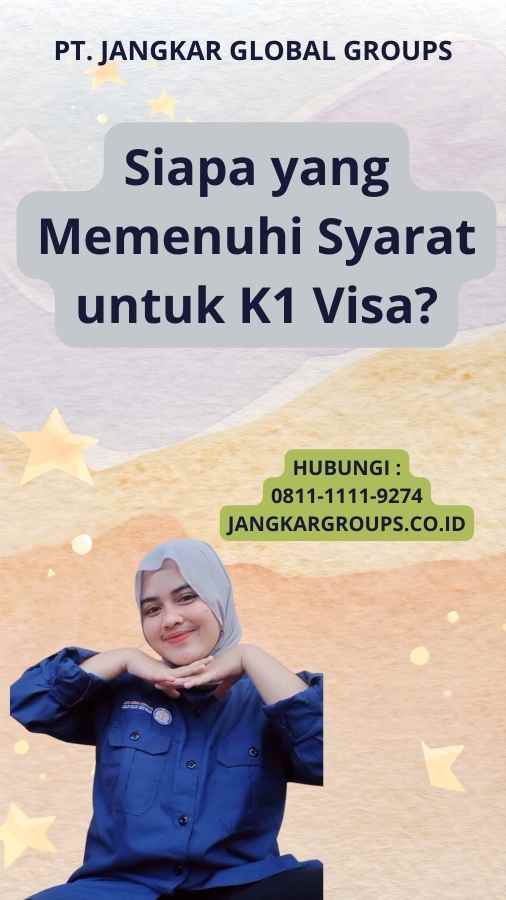 Siapa yang Memenuhi Syarat untuk K1 Visa?