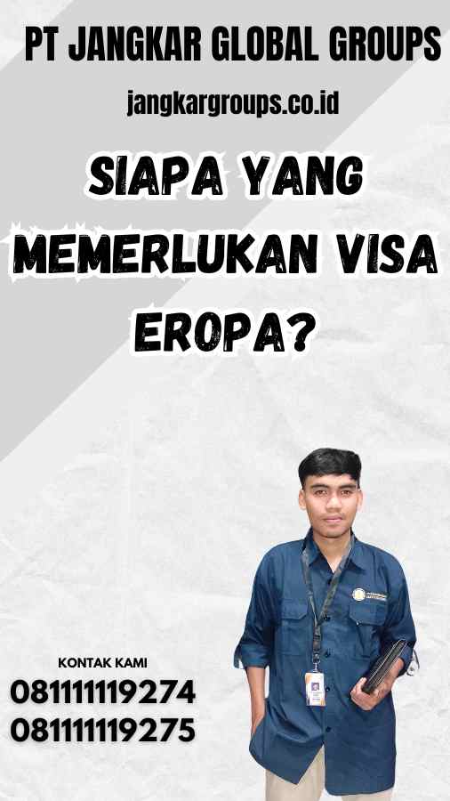 Siapa yang memerlukan Visa Eropa?