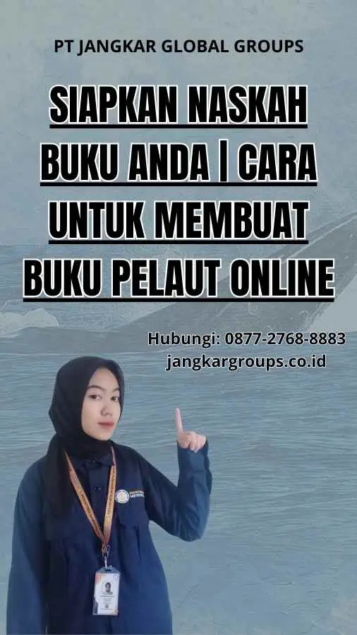 Siapkan Naskah Buku Anda | Cara Untuk Membuat Buku Pelaut Online