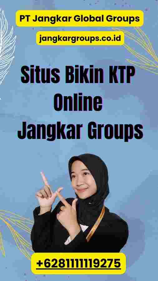 Situs Bikin KTP Online Jangkar Groups