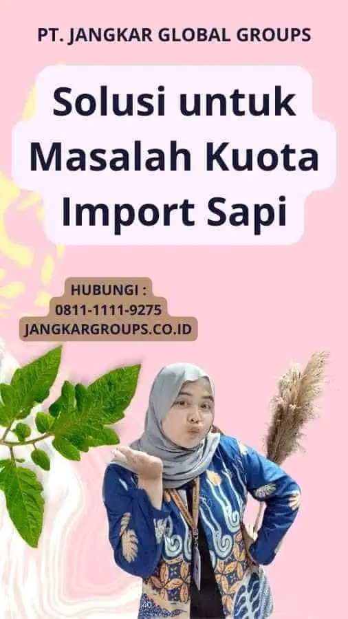 Solusi untuk Masalah Kuota Import Sapi