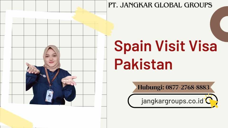 Spain Visit Visa Pakistan