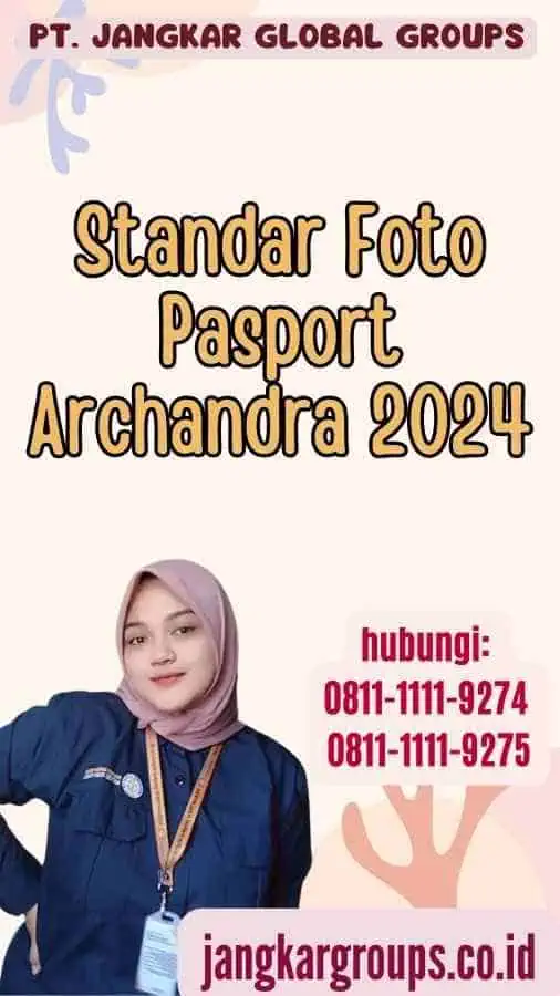 Standar Foto Pasport Archandra 2024