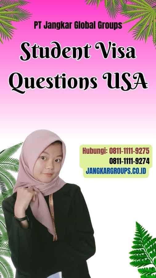 Student Visa Questions USA