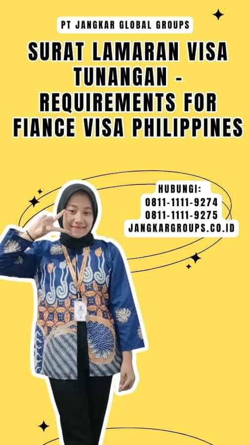 Surat Lamaran Visa Tunangan - Requirements For Fiance Visa Philippines