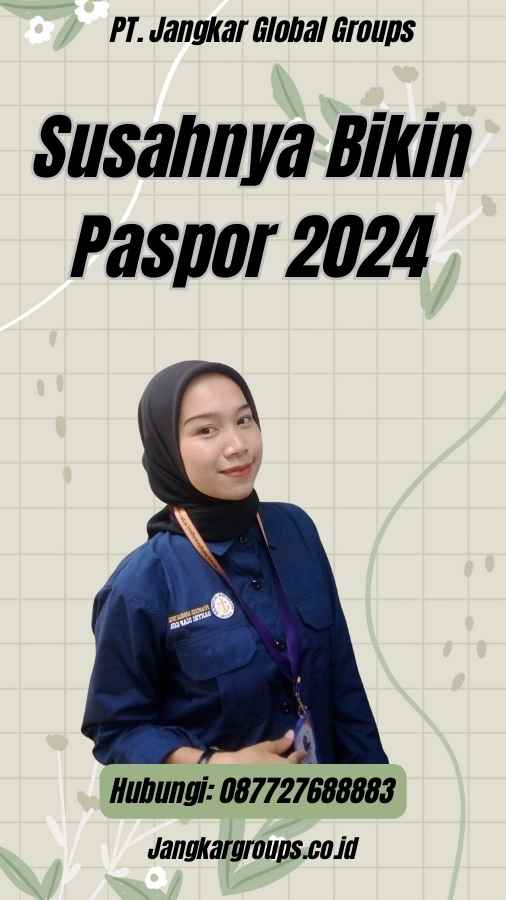 Susahnya Bikin Paspor 2024