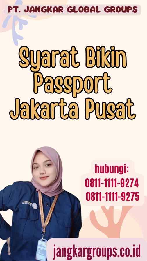 Syarat Bikin Passport Jakarta Pusat