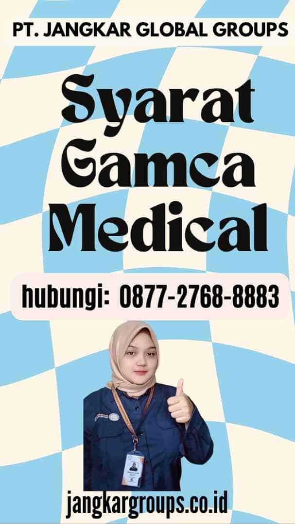 Syarat Gamca Medical