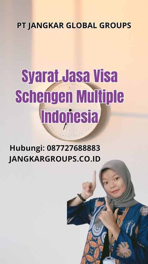 Syarat Jasa Visa Schengen Multiple Indonesia
